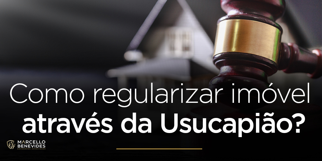 Como Regularizar Imóvel Através da Usucapião? como-regularizar-imovel-atraves-da-usucapiao