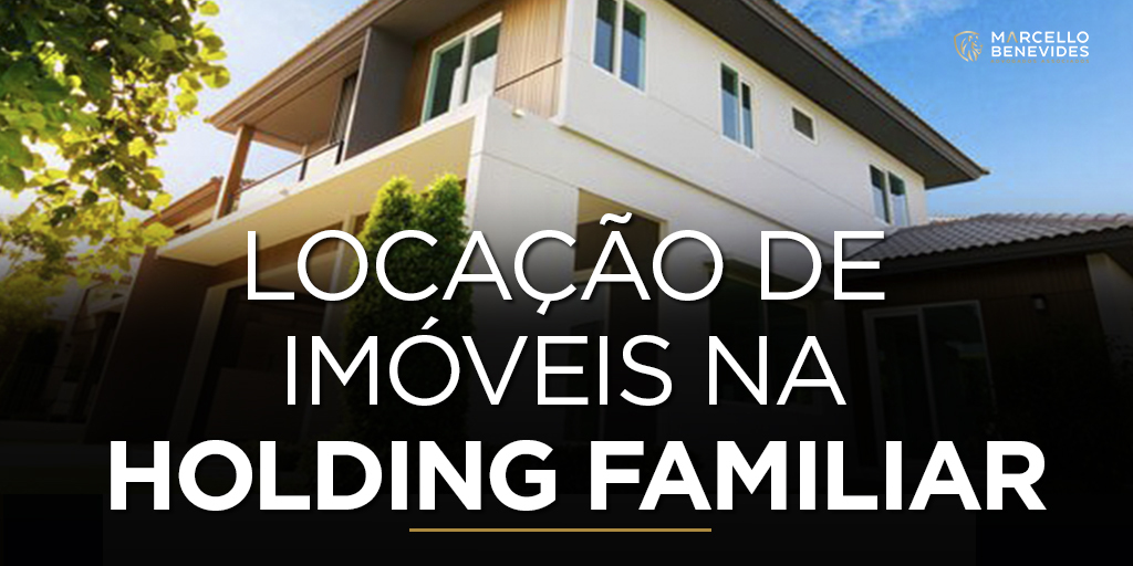 locaçao-de-imoveis-na-holding-familiar