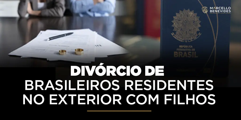 divorcio-de-brasileiros-residentes-no-exterior-com-filhos