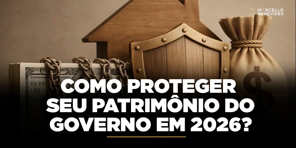 como-proteger-seu-patrimonio-do-governo